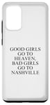 Coque pour Galaxy S20+ Les bonnes filles vont au paradis, les mauvaises filles vont à Nashville