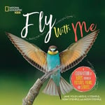 - Fly with Me A Celebration of Birds Through Pictures, Poems, and Stories Bok