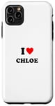 iPhone 11 Pro Max First name « I Heart Chloe I Love Chloe » Case