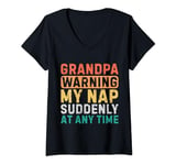 Womens Grandpa Warning My Nap Suddenly At Any Time Funny Sarcastic V-Neck T-Shirt