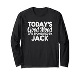 Today's Good Mood Is Sponsored By Jack Long Sleeve T-Shirt