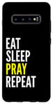 Galaxy S10+ Christian Funny - Eat Sleep Pray Repeat Case