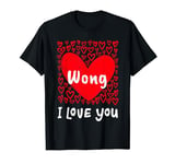 Wong I Love You, My Heart Belongs To Wong Personalized T-Shirt