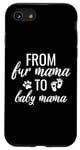 iPhone SE (2020) / 7 / 8 From Fur Mama To Baby Mama Pregnancy Announcement New Mom Case