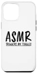 Coque pour iPhone 13 Pro Max L'ASMR déclenche My Tingles ASMR