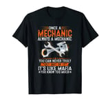 Mens Once A Mechanic Always A Mechanic Proud Mechanic Job T-Shirt