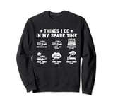 Things I Do In My Spare Time Car Enthusiast Funny Car Guy Sweatshirt