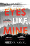 - Eyes Like Mine 'Utterly compelling . Will stay with you for a long, long time' Jeffery Deaver Bok