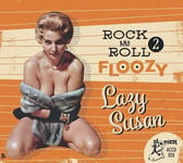 Various Artists : Rock and Roll Floozy: Lazy Susan - Volume 2 CD (2021)