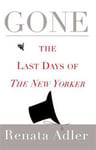 Gone: The Last Days of the New Yorker