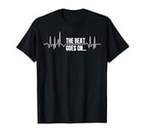 Heart Pulse, EGK and Heartbeat with The Beat Goes On... T-Shirt