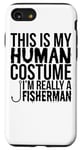 iPhone SE (2020) / 7 / 8 This Is My Human Costume I'm Really A Fisherman - Halloween Case