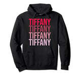 First Name Tiffany I Love Tiffany Pullover Hoodie