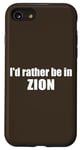 Coque pour iPhone SE (2020) / 7 / 8 Je préfèrerais être dans le parc national de Zion, en Utah
