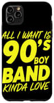 iPhone 11 Pro Max 90's Boy Band Kinda Love Retro Music Fan Case
