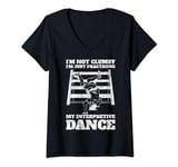Womens I'm Not Clumsy I'm Just Practicing My Interpretive Dance V-Neck T-Shirt