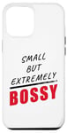 iPhone 12 Pro Max Small But Extremely Bossy – Youth Boys & Girls Kids Humor Case
