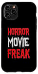 Coque pour iPhone 11 Pro Fan de film d'horreur drôle - Horror Movie Freak