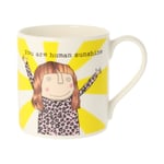 Rosie Made A Thing You Are Human Sunshine Mug Bone China Mug Gift Idea Her