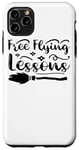 iPhone 11 Pro Max Free Flying Lessons - Funny Witch Halloween Case