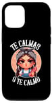 Coque pour iPhone 14 Pro Te Calmas o te Calmo- Espagnol Chancla- Sarcastique Espagnol Maman