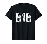 818 Area Code Los Angeles CA Mobile Telephone Area Code 818 T-Shirt