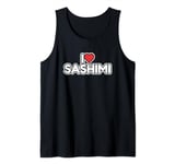 I Love Sashimi Tank Top