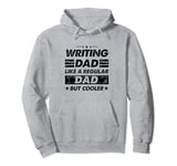 Funny Writing Dad Like A Regular Dad But Cooler Pullover Hoodie