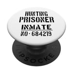 Slogan amusant Hunters / Hunter / « Hunting Prisoner Inmate » PopSockets PopGrip Interchangeable