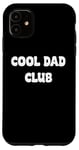 Coque pour iPhone 11 Cool Dads Club Awesome Fathers day Tees and Gear Decor