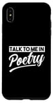 iPhone XS Max Talk to me in Poetry Case