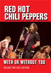 - Red Hot Chili Peppers With Or Without You DVD