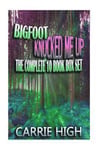 Bigfoot Knocked Me Up - 10 Book Set (Hucow / Pregnancy / Huge Size Erotica)