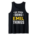 Personalized First Name I'm Emil Doing Emil Things Tank Top