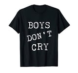 Awesome Boys Don't Cry T-Shirt