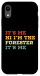 iPhone XR It's Me Hi I'm The Forester It's Me Funny Vintage Case