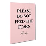 Do Not Feed The Fears Typography Quote Canvas Wall Art Print Ready to Hang, Framed Picture for Living Room Bedroom Home Office Décor, 20x14 Inch (50x35 cm)