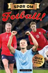 Aslak Bodahl - Spør om fotball! quiz for barn 6-12 år Bok