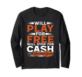 Dulcimer Will Play For Free Will Stop For Cash Long Sleeve T-Shirt