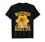 Buzzed by the Bumble Love Bumblebee T-Shirt