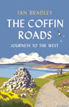 Ian Bradley - The Coffin Roads Journeys to the West Bok