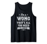 I'm A Wong That's All You Need To Know Surname Last Name Tank Top