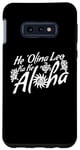 Galaxy S10e Aloha Hawaiian Language Graphic Saying Themed Print Designer Case