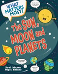 Paul Mason - What Matters Most?: The Sun, Moon and Planets Bok