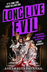 Long Live Evil: A story for anyone who's ever fallen for the villain... (Time of Iron, Book 1) - Bok fra Outland