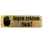 Kristinas Pyssel och Hobby Skylt Till Brevlåda Ingen reklam, tack! - Guld 30 x 100mm