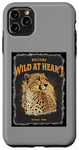 Coque pour iPhone 11 Pro Max Welcome Wild at Heart (grand chat guépard)