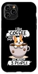 Coque pour iPhone 11 Pro Tasse à café humoristique avec inscription « I Like Coffee Dogs And Maybe 3 People »