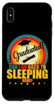 iPhone XS Max I Graduated, Can I Go Back to Sleeping Now? Sleep Graduation Case