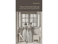 Women Of The Danish Golden Age | Katalin Nun | Språk: Danska